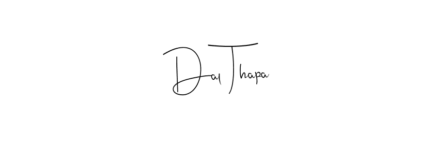 Make a short Dal Thapa signature style. Manage your documents anywhere anytime using Andilay-7BmLP. Create and add eSignatures, submit forms, share and send files easily. Dal Thapa signature style 4 images and pictures png