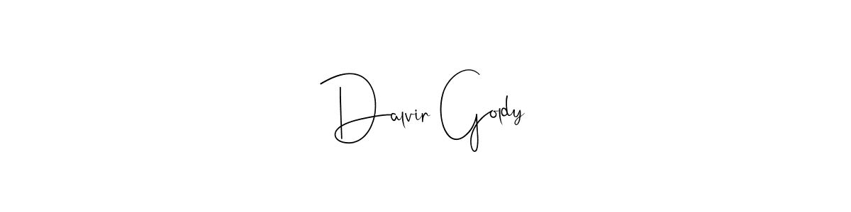 Also we have Dalvir Goldy name is the best signature style. Create professional handwritten signature collection using Andilay-7BmLP autograph style. Dalvir Goldy signature style 4 images and pictures png