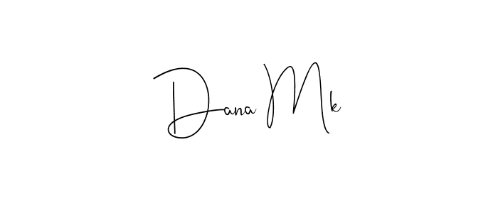 How to make Dana Mk name signature. Use Andilay-7BmLP style for creating short signs online. This is the latest handwritten sign. Dana Mk signature style 4 images and pictures png