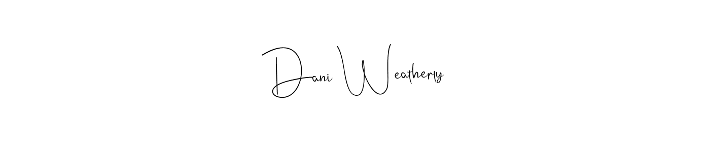 The best way (Andilay-7BmLP) to make a short signature is to pick only two or three words in your name. The name Dani Weatherly include a total of six letters. For converting this name. Dani Weatherly signature style 4 images and pictures png