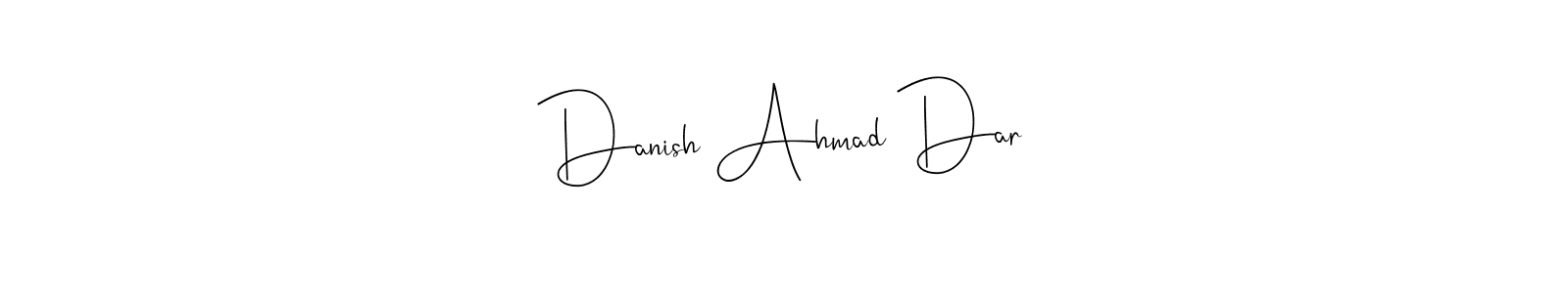 Create a beautiful signature design for name Danish Ahmad Dar. With this signature (Andilay-7BmLP) fonts, you can make a handwritten signature for free. Danish Ahmad Dar signature style 4 images and pictures png