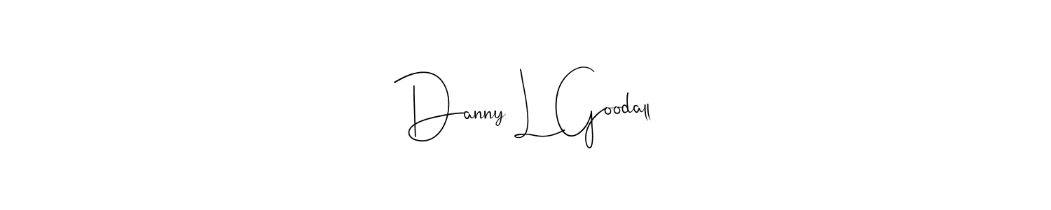 How to make Danny L Goodall signature? Andilay-7BmLP is a professional autograph style. Create handwritten signature for Danny L Goodall name. Danny L Goodall signature style 4 images and pictures png