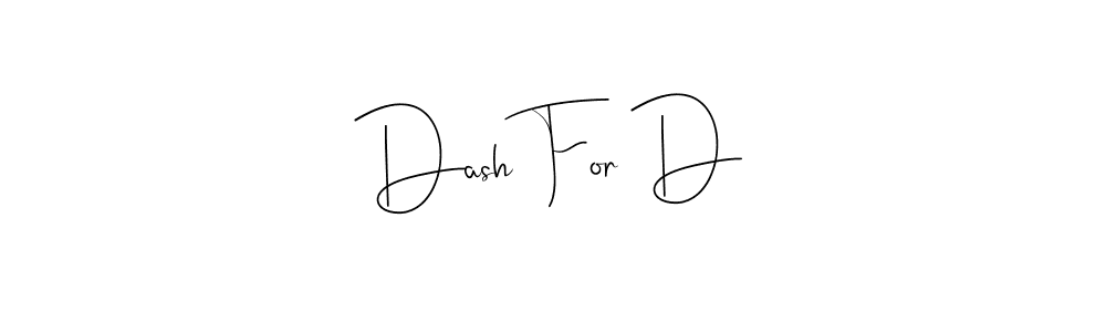It looks lik you need a new signature style for name Dash For D. Design unique handwritten (Andilay-7BmLP) signature with our free signature maker in just a few clicks. Dash For D signature style 4 images and pictures png
