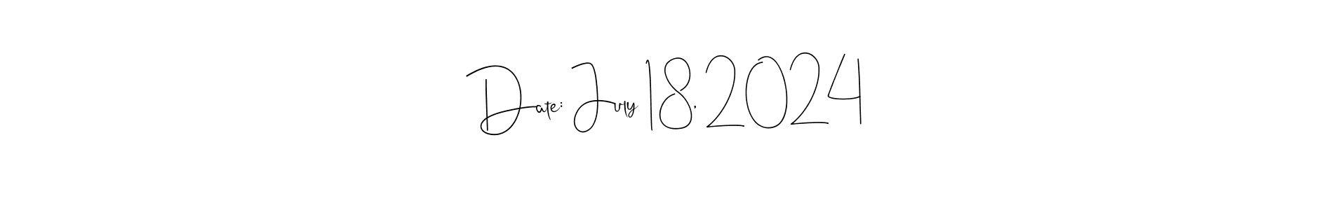 Also we have Date: July 18, 2024 name is the best signature style. Create professional handwritten signature collection using Andilay-7BmLP autograph style. Date: July 18, 2024 signature style 4 images and pictures png