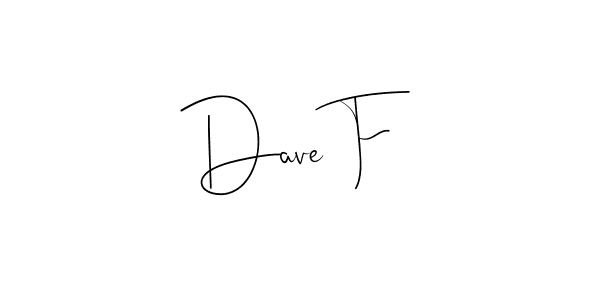 if you are searching for the best signature style for your name Dave F. so please give up your signature search. here we have designed multiple signature styles  using Andilay-7BmLP. Dave F signature style 4 images and pictures png