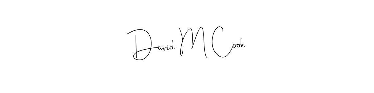 Design your own signature with our free online signature maker. With this signature software, you can create a handwritten (Andilay-7BmLP) signature for name David M Cook. David M Cook signature style 4 images and pictures png