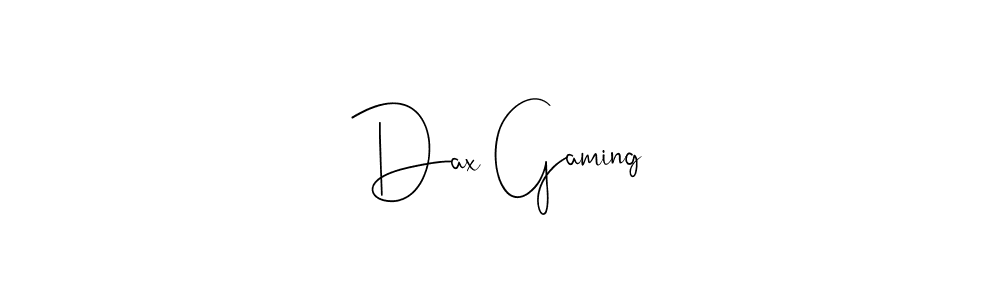 Design your own signature with our free online signature maker. With this signature software, you can create a handwritten (Andilay-7BmLP) signature for name Dax Gaming. Dax Gaming signature style 4 images and pictures png