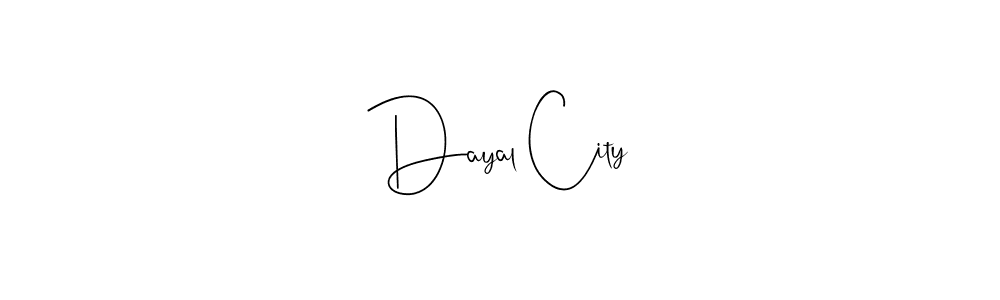 How to make Dayal City name signature. Use Andilay-7BmLP style for creating short signs online. This is the latest handwritten sign. Dayal City signature style 4 images and pictures png
