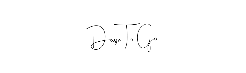 Also You can easily find your signature by using the search form. We will create Days To Go name handwritten signature images for you free of cost using Andilay-7BmLP sign style. Days To Go signature style 4 images and pictures png
