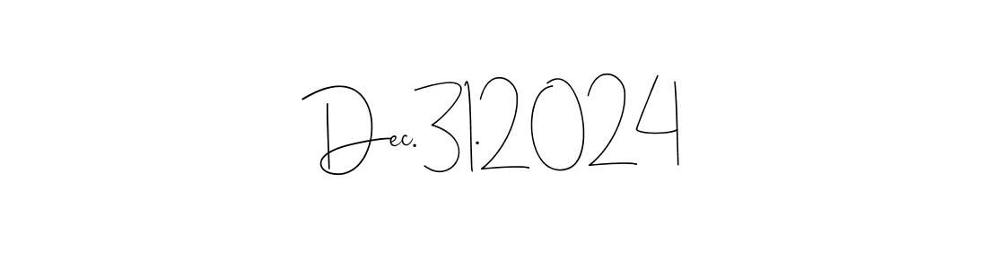 The best way (Andilay-7BmLP) to make a short signature is to pick only two or three words in your name. The name Dec.31.2024 include a total of six letters. For converting this name. Dec.31.2024 signature style 4 images and pictures png