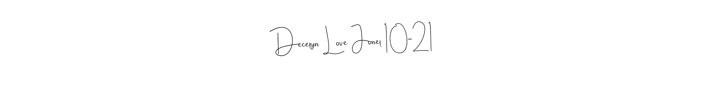 How to make Decelyn Love Jonel 10-21 name signature. Use Andilay-7BmLP style for creating short signs online. This is the latest handwritten sign. Decelyn Love Jonel 10-21 signature style 4 images and pictures png