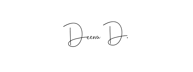 How to make Deena D. name signature. Use Andilay-7BmLP style for creating short signs online. This is the latest handwritten sign. Deena D. signature style 4 images and pictures png