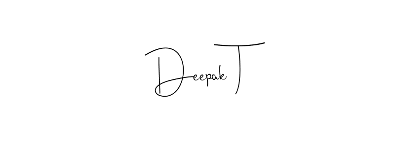 Deepak T stylish signature style. Best Handwritten Sign (Andilay-7BmLP) for my name. Handwritten Signature Collection Ideas for my name Deepak T. Deepak T signature style 4 images and pictures png
