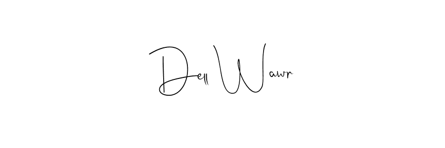 Make a beautiful signature design for name Dell Wawr. Use this online signature maker to create a handwritten signature for free. Dell Wawr signature style 4 images and pictures png