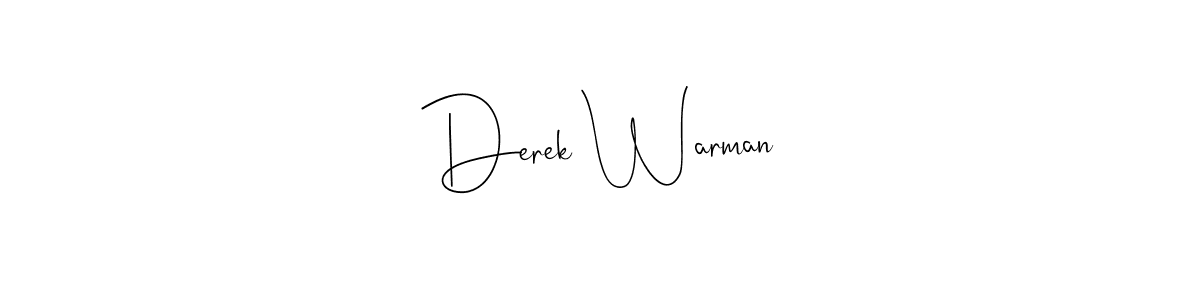 You should practise on your own different ways (Andilay-7BmLP) to write your name (Derek Warman) in signature. don't let someone else do it for you. Derek Warman signature style 4 images and pictures png