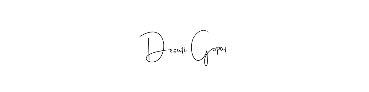 Make a beautiful signature design for name Desati Gopal. With this signature (Andilay-7BmLP) style, you can create a handwritten signature for free. Desati Gopal signature style 4 images and pictures png