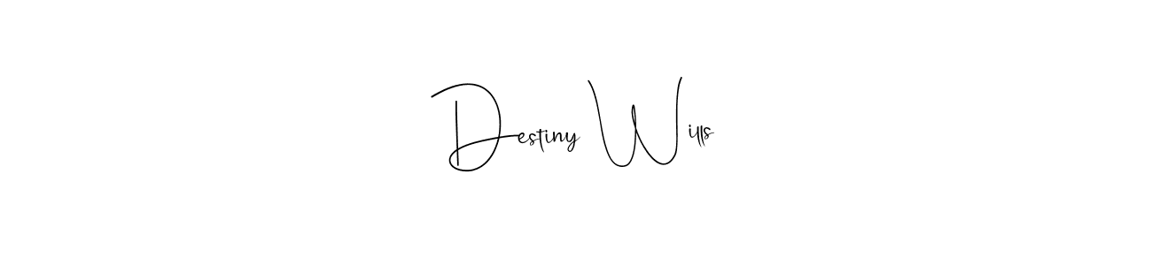 It looks lik you need a new signature style for name Destiny Wills. Design unique handwritten (Andilay-7BmLP) signature with our free signature maker in just a few clicks. Destiny Wills signature style 4 images and pictures png