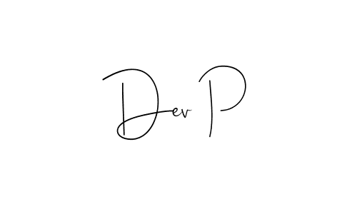 Design your own signature with our free online signature maker. With this signature software, you can create a handwritten (Andilay-7BmLP) signature for name Dev P. Dev P signature style 4 images and pictures png