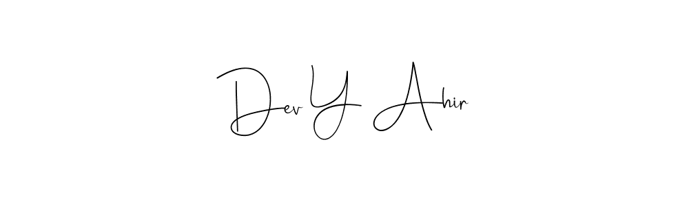 How to make Dev Y Ahir signature? Andilay-7BmLP is a professional autograph style. Create handwritten signature for Dev Y Ahir name. Dev Y Ahir signature style 4 images and pictures png