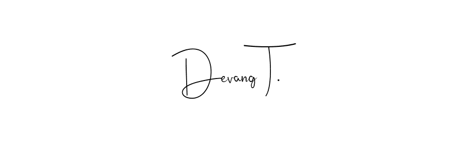 if you are searching for the best signature style for your name Devang T.. so please give up your signature search. here we have designed multiple signature styles  using Andilay-7BmLP. Devang T. signature style 4 images and pictures png