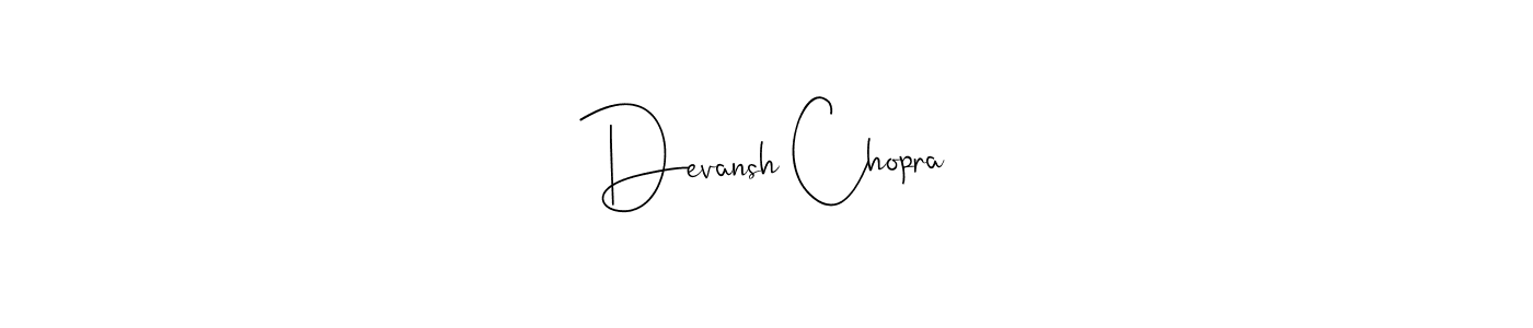 Create a beautiful signature design for name Devansh Chopra. With this signature (Andilay-7BmLP) fonts, you can make a handwritten signature for free. Devansh Chopra signature style 4 images and pictures png
