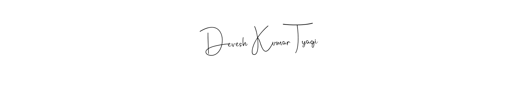 Use a signature maker to create a handwritten signature online. With this signature software, you can design (Andilay-7BmLP) your own signature for name Devesh Kumar Tyagi. Devesh Kumar Tyagi signature style 4 images and pictures png