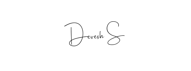 Make a beautiful signature design for name Devesh S. With this signature (Andilay-7BmLP) style, you can create a handwritten signature for free. Devesh S signature style 4 images and pictures png