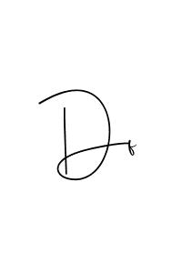 You should practise on your own different ways (Andilay-7BmLP) to write your name (Df) in signature. don't let someone else do it for you. Df signature style 4 images and pictures png