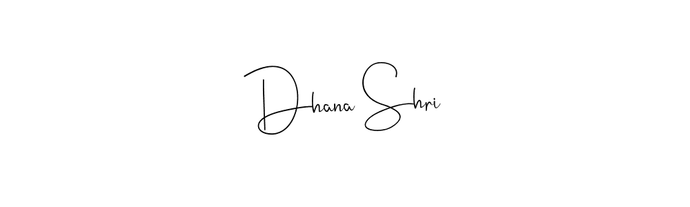 Dhana Shri stylish signature style. Best Handwritten Sign (Andilay-7BmLP) for my name. Handwritten Signature Collection Ideas for my name Dhana Shri. Dhana Shri signature style 4 images and pictures png