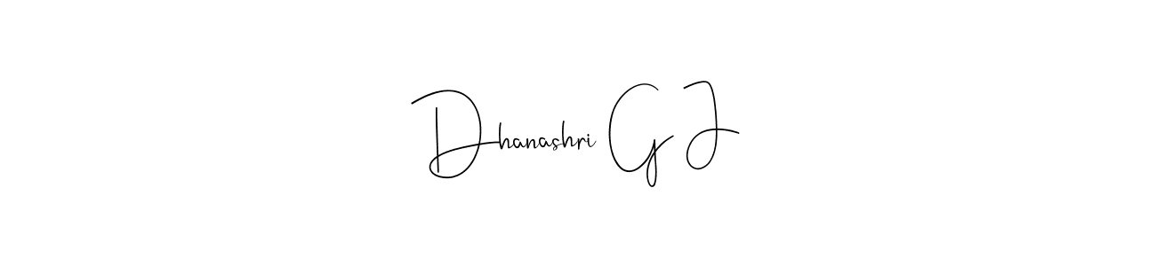 Create a beautiful signature design for name Dhanashri G J. With this signature (Andilay-7BmLP) fonts, you can make a handwritten signature for free. Dhanashri G J signature style 4 images and pictures png