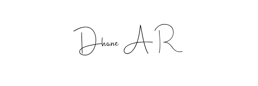 Also we have Dhane A R name is the best signature style. Create professional handwritten signature collection using Andilay-7BmLP autograph style. Dhane A R signature style 4 images and pictures png