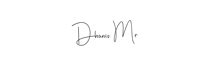 Make a beautiful signature design for name Dhanis Mr. With this signature (Andilay-7BmLP) style, you can create a handwritten signature for free. Dhanis Mr signature style 4 images and pictures png