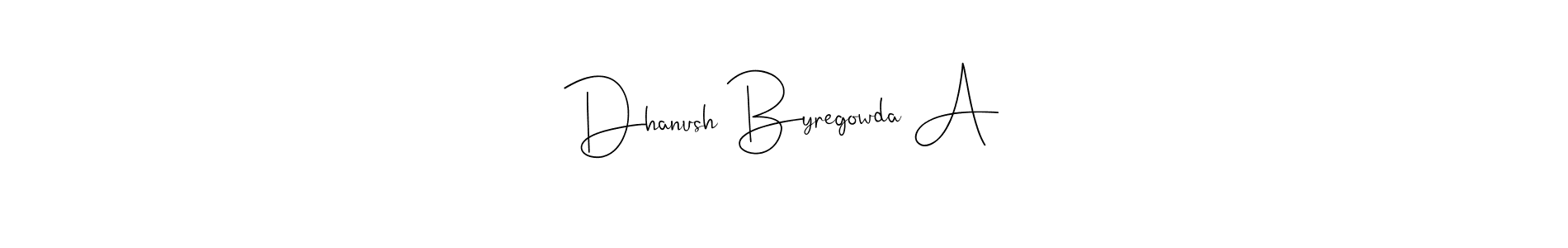 You should practise on your own different ways (Andilay-7BmLP) to write your name (Dhanush Byregowda A) in signature. don't let someone else do it for you. Dhanush Byregowda A signature style 4 images and pictures png