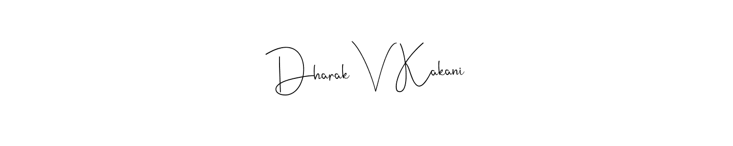 How to make Dharak V Kakani name signature. Use Andilay-7BmLP style for creating short signs online. This is the latest handwritten sign. Dharak V Kakani signature style 4 images and pictures png
