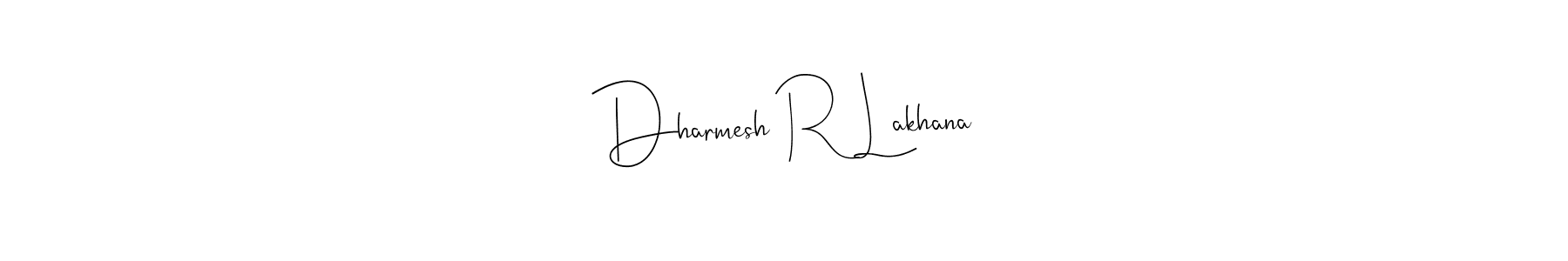 if you are searching for the best signature style for your name Dharmesh R Lakhana. so please give up your signature search. here we have designed multiple signature styles  using Andilay-7BmLP. Dharmesh R Lakhana signature style 4 images and pictures png
