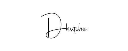 Use a signature maker to create a handwritten signature online. With this signature software, you can design (Andilay-7BmLP) your own signature for name Dhatcha. Dhatcha signature style 4 images and pictures png