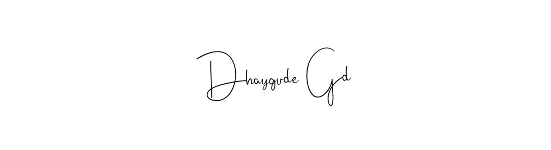Once you've used our free online signature maker to create your best signature Andilay-7BmLP style, it's time to enjoy all of the benefits that Dhaygude Gd name signing documents. Dhaygude Gd signature style 4 images and pictures png