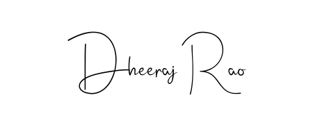 Make a short Dheeraj Rao signature style. Manage your documents anywhere anytime using Andilay-7BmLP. Create and add eSignatures, submit forms, share and send files easily. Dheeraj Rao signature style 4 images and pictures png