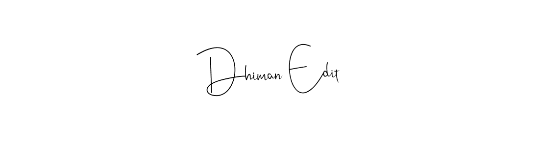How to Draw Dhiman Edit signature style? Andilay-7BmLP is a latest design signature styles for name Dhiman Edit. Dhiman Edit signature style 4 images and pictures png