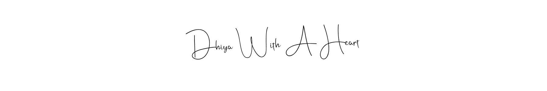 It looks lik you need a new signature style for name Dhiya With A Heart. Design unique handwritten (Andilay-7BmLP) signature with our free signature maker in just a few clicks. Dhiya With A Heart signature style 4 images and pictures png