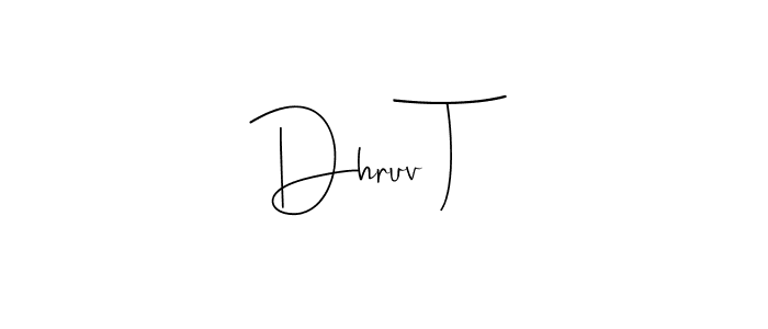 How to make Dhruv T name signature. Use Andilay-7BmLP style for creating short signs online. This is the latest handwritten sign. Dhruv T signature style 4 images and pictures png