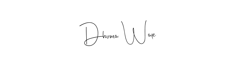 Also we have Dhuma Wale name is the best signature style. Create professional handwritten signature collection using Andilay-7BmLP autograph style. Dhuma Wale signature style 4 images and pictures png