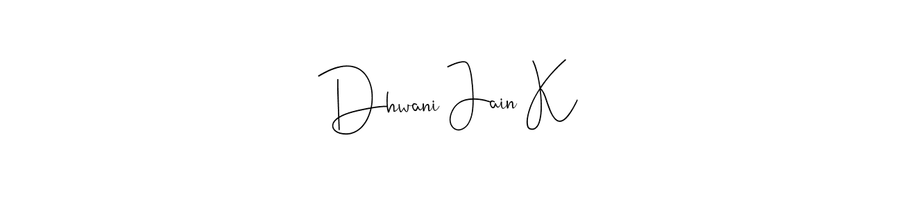 It looks lik you need a new signature style for name Dhwani Jain K. Design unique handwritten (Andilay-7BmLP) signature with our free signature maker in just a few clicks. Dhwani Jain K signature style 4 images and pictures png