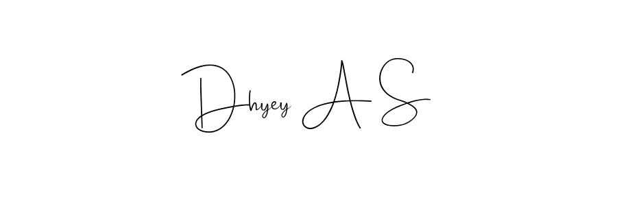 Create a beautiful signature design for name Dhyey A S. With this signature (Andilay-7BmLP) fonts, you can make a handwritten signature for free. Dhyey A S signature style 4 images and pictures png