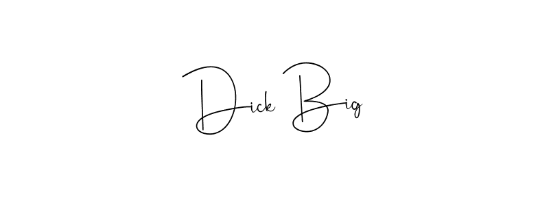 The best way (Andilay-7BmLP) to make a short signature is to pick only two or three words in your name. The name Dick Big include a total of six letters. For converting this name. Dick Big signature style 4 images and pictures png