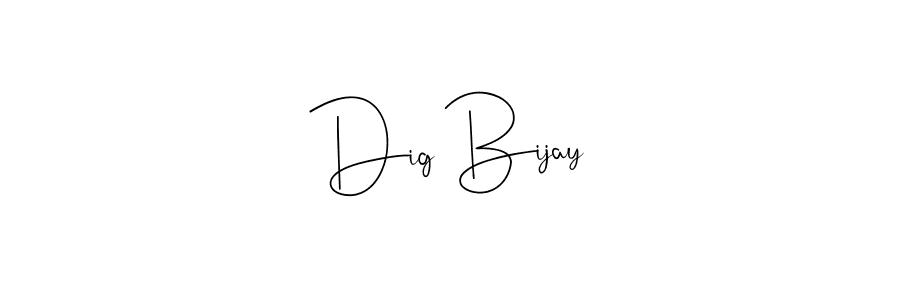 How to make Dig Bijay name signature. Use Andilay-7BmLP style for creating short signs online. This is the latest handwritten sign. Dig Bijay signature style 4 images and pictures png