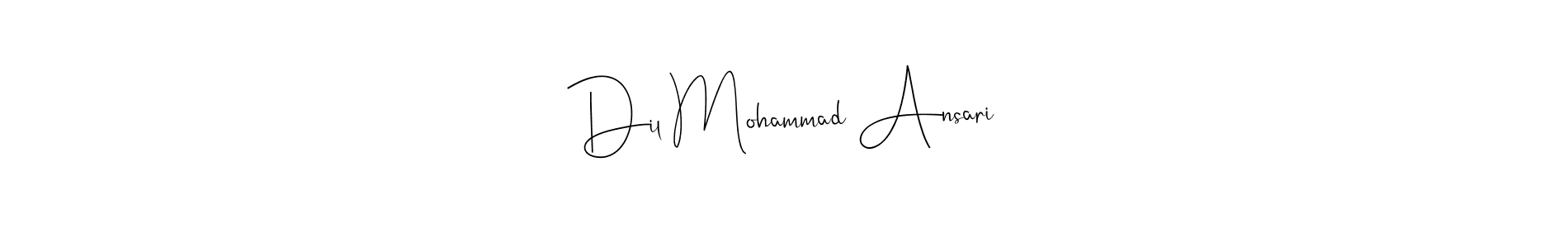 Create a beautiful signature design for name Dil Mohammad Ansari. With this signature (Andilay-7BmLP) fonts, you can make a handwritten signature for free. Dil Mohammad Ansari signature style 4 images and pictures png