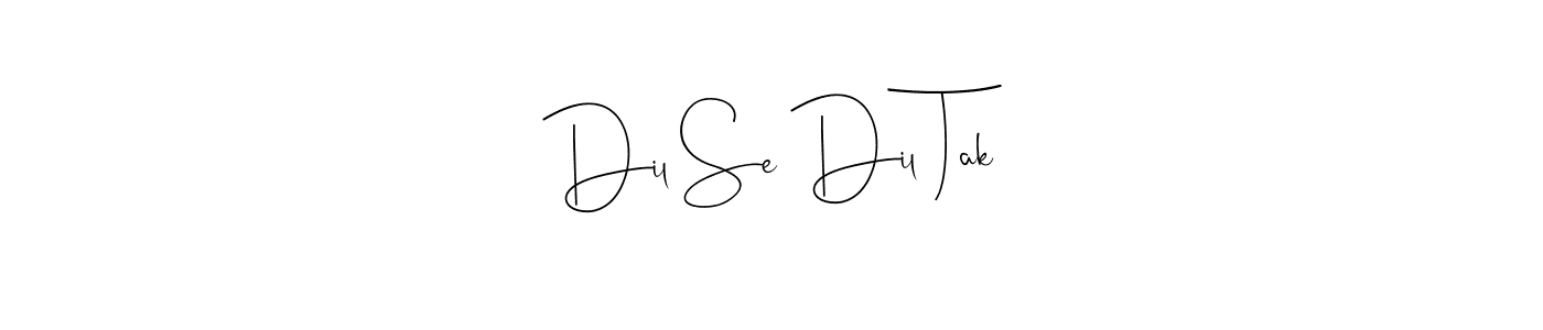 Use a signature maker to create a handwritten signature online. With this signature software, you can design (Andilay-7BmLP) your own signature for name Dil Se Dil Tak. Dil Se Dil Tak signature style 4 images and pictures png
