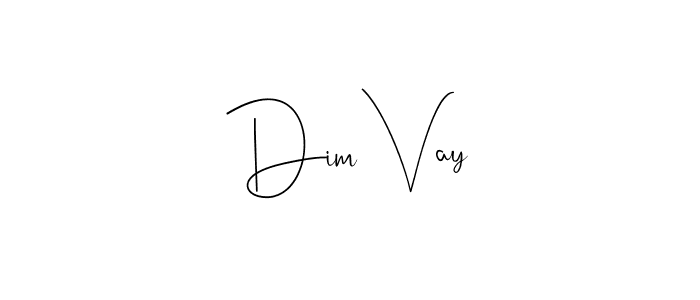Also You can easily find your signature by using the search form. We will create Dim Vay name handwritten signature images for you free of cost using Andilay-7BmLP sign style. Dim Vay signature style 4 images and pictures png