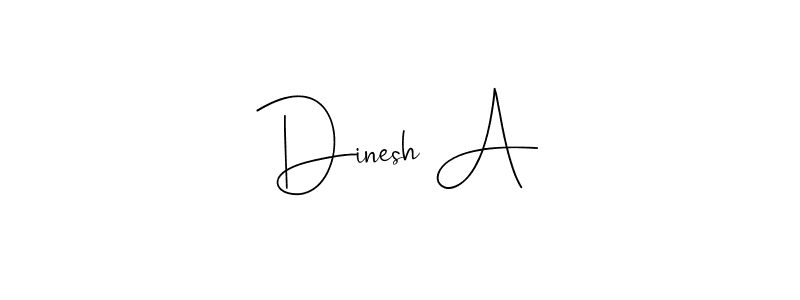 How to make Dinesh A signature? Andilay-7BmLP is a professional autograph style. Create handwritten signature for Dinesh A name. Dinesh A signature style 4 images and pictures png